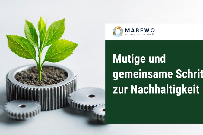 Mutige und gemeinsame Schritte zur Nachhaltigkeit
