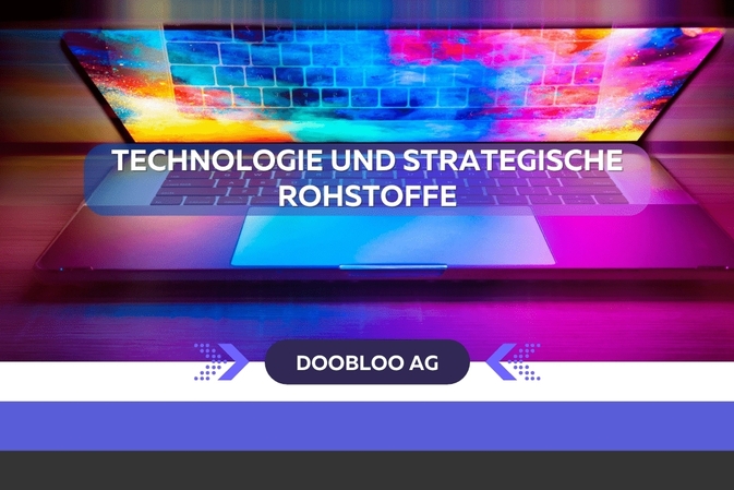 Fortschrittliche Technologien und ihre Abhängigkeit von strategischen Rohstoffen