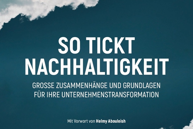 ''So tickt Nachhaltigkeit'': Leitfaden für Unternehmen