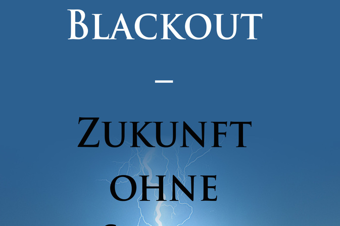 Unser Blackout - Zukunft ohne Strom