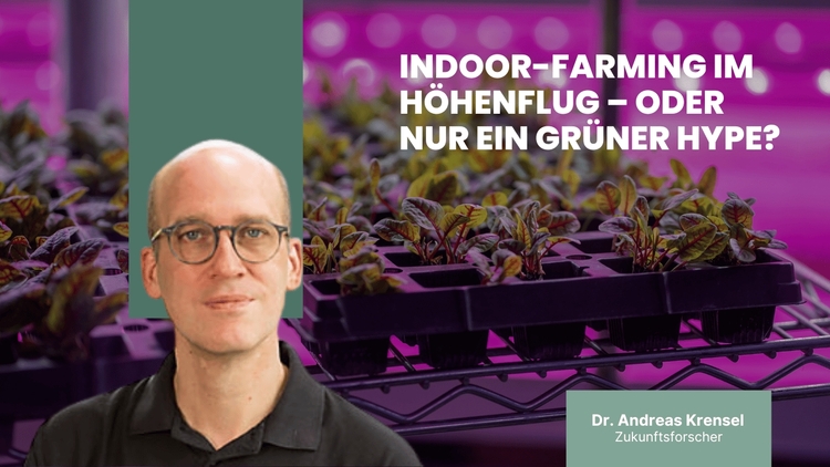 Indoor-Farming im Höhenflug - oder nur ein grüner Hype?